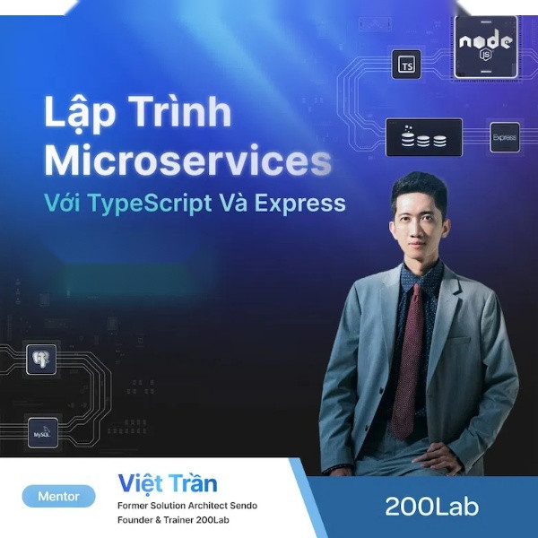 Share Khóa Học Lập trình Backend Microservices Với Typediv Và Express Cùng 200Lab